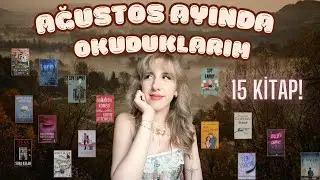 Ağustos Ayında Okuduklarım! (15 Kitap!) (2024)