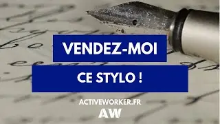 Vendez moi ce stylo : l’erreur classique et la bonne manière ! 