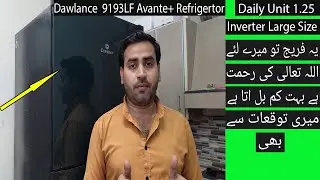 Dawlance 9193LF Avante+ Inverter Refrigerator Review After 7 Month Use Best Energy Saver Fridge 55%