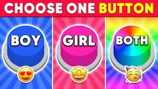 Choose One Button! Girl or Boy or Both Edition 💙❤️🌈 Quiz Dino