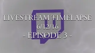 I'm A Living Meme.. | Livestream Timelapse | Episode 3