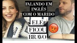 CONVERSANDO EM INGLÊS COM MEU MARIDO | ELE NÃO GOSTOU HAHA |