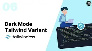 #06 Dark mode variant | Tailwind CSS Bangla Tutorial