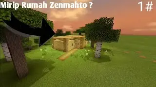 Cara Membuat Rumah Zenmahto Di MCPE