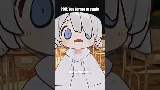 When You Forget To Study For The Test
