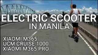 ELECTRIC SCOOTER RIDE IN MANILA - Xiaomi M365, UCM Cruise, Xiaomi M365 PRO