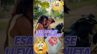 Esa loca se lleva a mi nieta