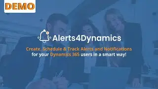 Alerts4Dynamics - Manage Alerts and Notifications in Dynamics 365 CRM
