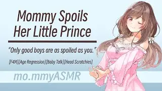 Mommy Spoils Her Little Prince [F4M][Age Regression][Baby Talk][Head Scratchies]