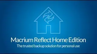 Welcome to Macrium Reflect Home Edition