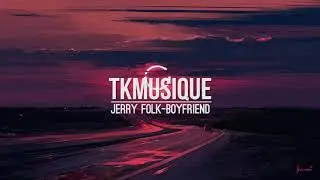 Jerry Folk - Boyfriend