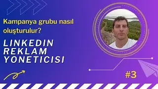 LinkedIn Reklamları - Kampanya Grubu Nasıl Oluşturulur? [2022] #3