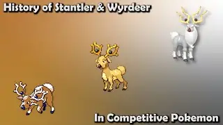 How GOOD were Stantler & Wyrdeer ACTUALLY? - History of Stantler & Wyrdeer in Competitive Pokemon