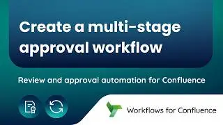 Create a multi-stage review and approval workflow in Confluence Cloud | Workflows for Confluence