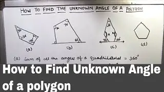 How to Find the Value of Missing  Angles of a Polygon / Finding the missing angle in a Polygon