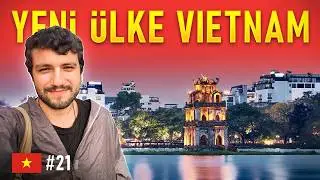 Yeni Ülkem Vietnam - Başkent Ha Noi'de 2 Hafta ~21