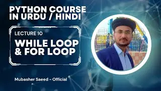 While loop and for loop in python | Python course lecture no 10 | Python tutorial for beginners