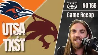 UTSA Roadrunners-Texas State Bobcats Recap | No. 166