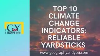 Top 10 Climate Change Indicators: Reliable Yardsticks