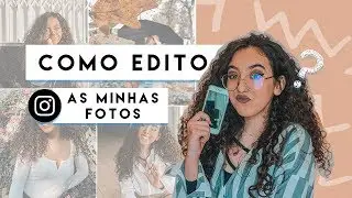 COMO EDITO AS MINHAS FOTOS || Feed tumblr no instagram!