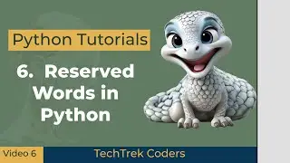 Python Tutorials 6: Reserved Words in Python