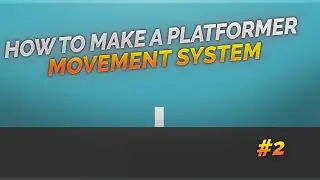 How to make a 2D Platformer Controller in Unity - Movement System #2