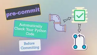 Automatically Detect and Fix Issues in Your Python Code with pre-commit pipeline