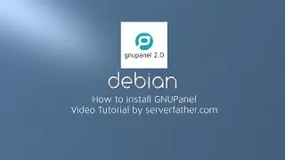 How to Install GNUPanel Web Hosting Admin panel