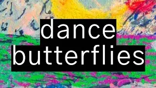 katie dey - dance butterflies (lyric video)