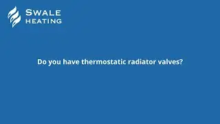 Do you have Thermostatic Radiator Valves?