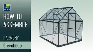 How to Assemble Harmony™ Polycarbonate Greenhouse | Canopia by Palram