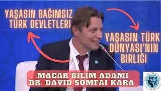 Macar Bilim Adamı: Yaşasın Türk Dünyası'nın Birliği - Yaşasın Bağımsız Türk Devletleri