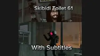 Skibidi Toilet 61 With Subtitles and Voices | Credits to : @DaFuqBoom  for the video |