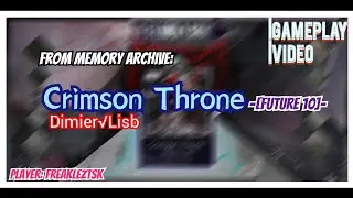 [Arcaea] Crimson Throne | FTR 10 | PURE MEMORY (-15)【Memory Archive】