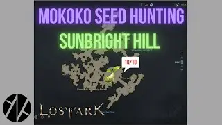 Lost Ark - Mokoko Seed Hunting - Sunbright Hill