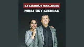 Most úgy szeress (Radio Version)