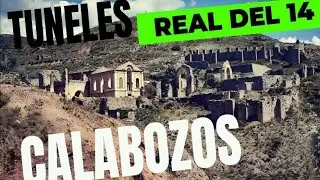 "Real de 14: los CALABOZOS y TÚNELES del pueblo fantasma."