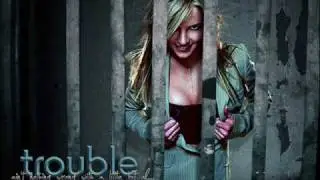 Britney Spears - Trouble - With Lyrics