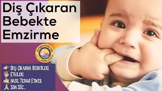 Bebeklerde Diş Çıkarma ve Emzirme (Belirtiler, Etkileri, Nasıl Davranmalı...)