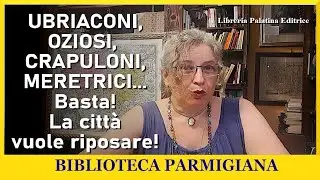 Le gozzoviglie minacciano la quiete notturna  e l'ordine pubblico. Parma, gennaio 1746.