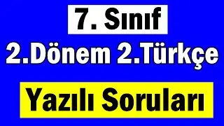 7. Sınıf Türkçe 2. Dönem 2.Yazılı Soruları