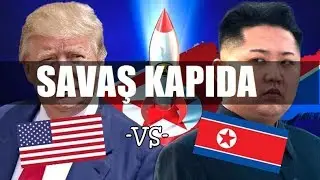 2-3 Güne Savaş Çıkabilir - ABD Ve KUZEY KORE ARASINDA GERGİNLİK TIRMANIYOR