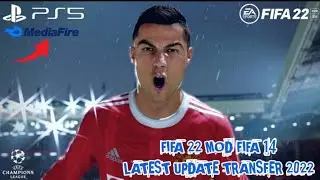 FIFA 22 Mod FIFA 14 Android Offline Camera PS5 Fix Manager Mode New Update Transfers 2022