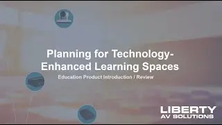 Education Webinar: Planning for Technology - Enhanced Learning Spaces