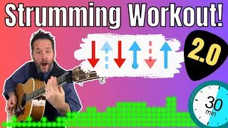 Sharpen Your Strumming: Guitar Strumming Workout 2.0 (Beginner/Intermediate)