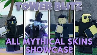 All Mythical Skins Showcase | Roblox [Tower Blitz]