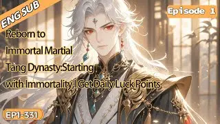 Reborn to Immortal Martial Tang Dynasty:Starting with Immortality,I Get Daily Luck Points【1 of 2】