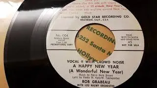 A happy new year (1958) Bob Grabeau Gold Star Records 004 (With crowd noise)