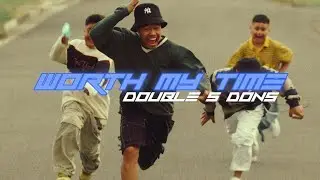 Double S Dons - Worth My Time (Official Video)