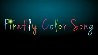 Firefly Color Song